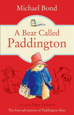 Bear Called Paddington by Michael Bond