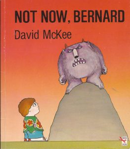Not Now, Bernard by Bernard McKee