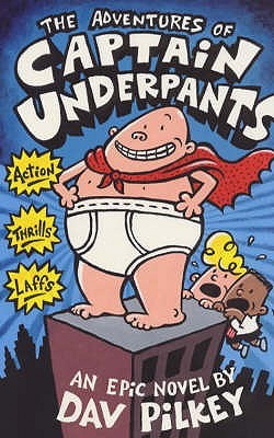 Captain Underpants by Dav Pilkey