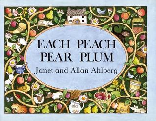 Each Peach Pear Plum by Allan and Janet Ahlberg