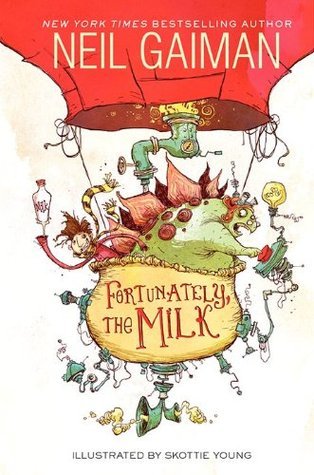 Fortunately, the Milk by Neil Gaiman