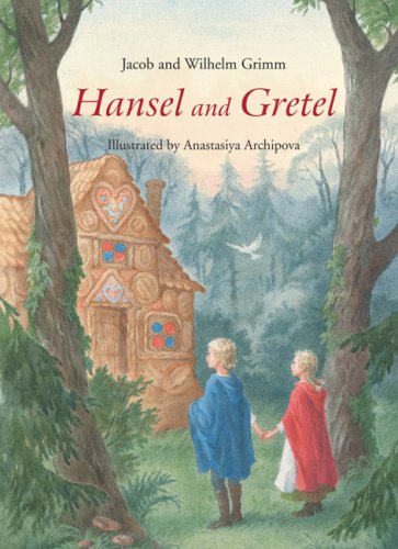 Hansel and Gretel by the Brothers Grimm