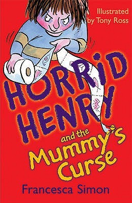 Horrid Henry and the Mummy's Curse by Francesca Simon