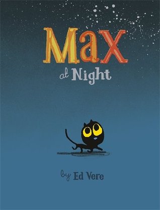 Max at Night by Ed Vere