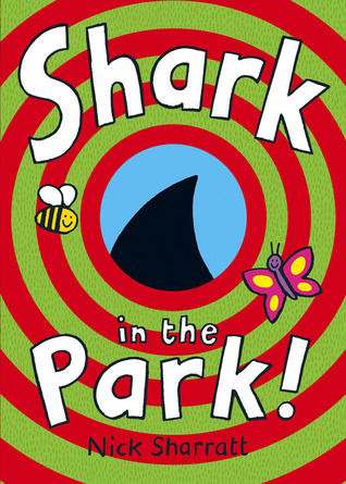 Shark in the Park by Nick Sharratt