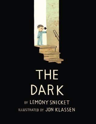 The Dark by Lemony Snickett