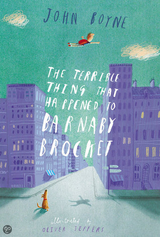 The Terrible Thing That Happened to Barnaby Rocket by John Boyne