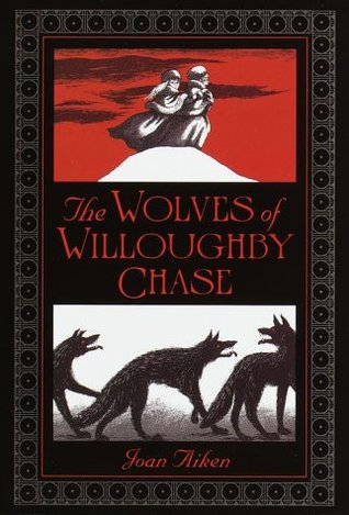The Wolves of Willoughby Chase by Joan Aitken